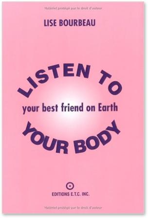 Listen to your body - your best friend on earth